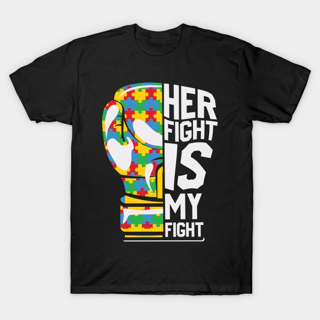 Her fight is my fight puzzle boxing glove Autism Awareness Gift for Birthday, Mother's Day, Thanksgiving, Christmas T-Shirt by skstring